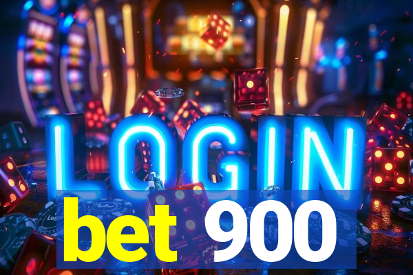 bet 900
